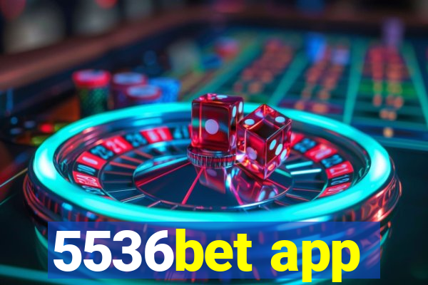 5536bet app